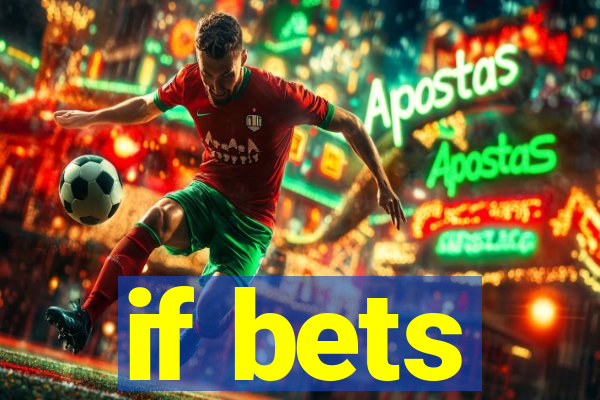 if bets